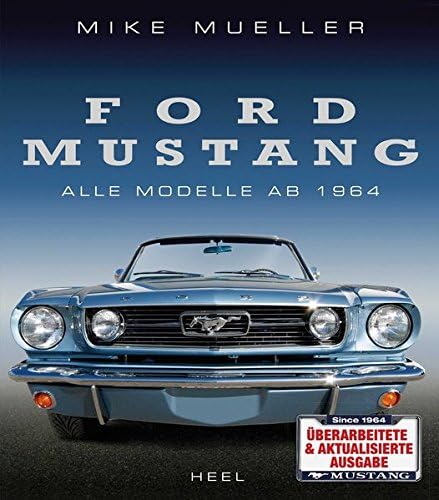 Ford Mustang: Alle Modelle ab 1964