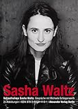 Nahaufnahme Sasha Waltz: Gespräche mit Michaela Schlagenwerth (German Edition) by Sasha Waltz, Michaela Schlagenwerth