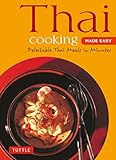 Thai Cooking Made Easy: Delectable Thai Meals in Minutes - Revised 2nd Edition (Thai Cookbook) (Tutt by