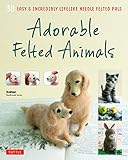 Adorable Felted Animals: 30 Easy & Incredibly Lifelike Needle Felted Pals (Gakken Handmade) by Gakken Handmade Series