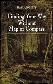 Finding Your Way Without Map Or Compass Gatty Harold 8601400601334 Amazon Com Books
