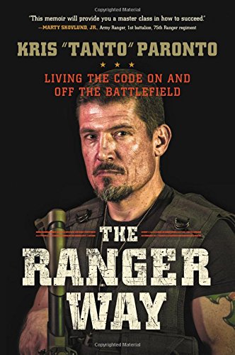 The Ranger Way: Living the Code On and Off the Battlefield