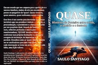 Livro Quase : Histórias da fronteira entre a vida, a decisão e o instante