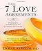The 7 Love Agreements: Decisions You Can Make on Your Own to Strenthen Your Marriage