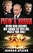 Putin: The Truth Beyond Media Headlines (Russia, Vladimir Putin, Donald Trump, Hillary Clinton)