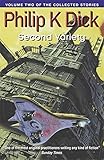 Second Variety: Volume Two Of The Collected Stories (Collected Short Stories of Philip K. Dick)
