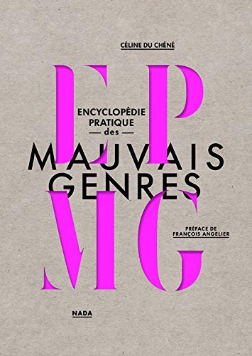 Encyclopédie pratique des mauvais genres by 
