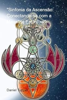 Livro "sinfonia Da Ascensão: Conectando-se Com A Maestria Espiritual"