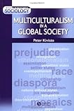 Multiculturalism in Global Society, Peter Kivisto, 0631221948
