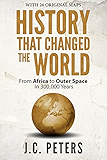 History That Changed the World: From Africa to Outer Space in 300,000 Years