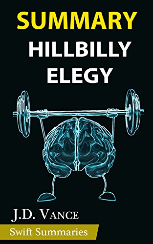 Summary of Hillbilly Elegy: A Memoir of a Family and Culture in Crisis by J. D. Vance | Key Point Breakdown & Analysis