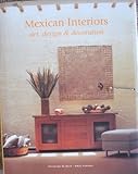 Mexican Interiors : Art, Design & Decoration (Spanish and English Edition) by 
