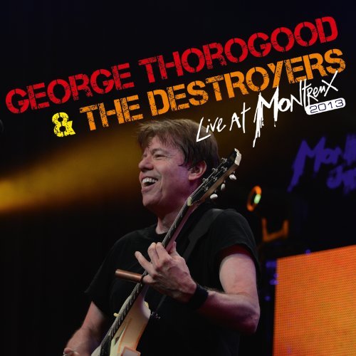 George Thorogood & The Destroy - Live - Zortam Music