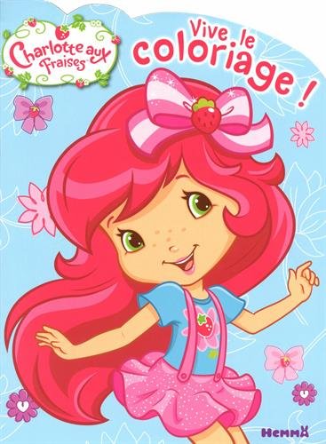 Charlotte aux Fraises - Vive le coloriage !
