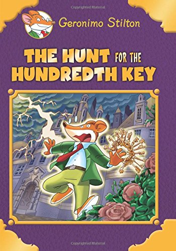 The Hunt for the 100th Key (Geronimo Stilton Special Edition)