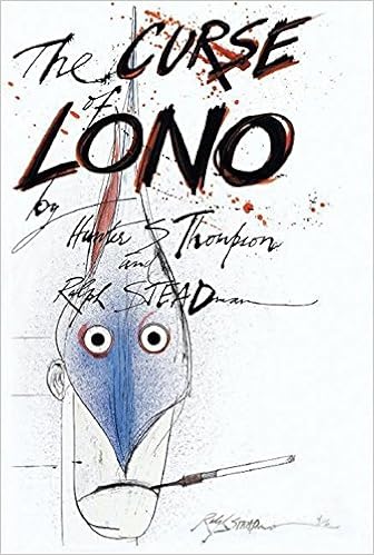 The Curse Of Lono Jumbo Hunter S Thompson Steve Crist Ralph Steadman 9783822848975 Amazon Com Books
