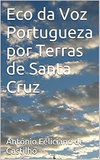 Livro Eco da Voz Portugueza por Terras de Santa Cruz