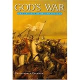 God’s War: A New History of the Crusades