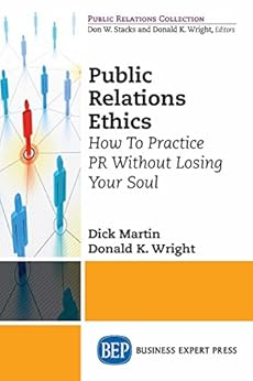 Amazon Com Public Relations Ethics How To Practice Pr