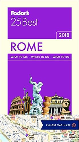 Fodor S Rome 25 Best Full Color Travel Guide 13 Fodor S Travel Guides 9780147547118 Amazon Com Books