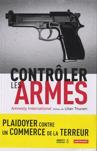 ContrÃ´ler les armes (French Edition) by collectif (Paperback)