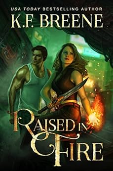 Raised in Fire (Fire and Ice Trilogy Book 2) by [Breene, K.F.]