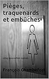 Image de Pièges, traquenards et embûches: cinq nouvelles noires (French Edition)
