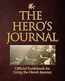 The Hero's Journal: Official Guide to Living the Hero's Journey by Will Craig