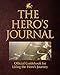The Hero's Journal: Official Guide to Living the Hero's Journey by Will Craig