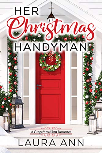 Her Christmas Handyman: A Sweet, Small Town