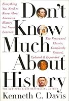 Don't Know Much About American History: A Fascinating Illustrated Question-and-Answer History for Children (Ages 8-12) (Don't Know Much About... 0965739872 Book Cover