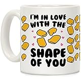 I'm In Love With The Shape of You Chicken Nugget Parody White 11 Oz Ceramic Coffee Mug Little Gift Funny Mug