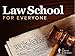 Law School for Everyone