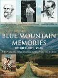 BLUE MOUNTAIN MEMORIES: A Story of a Blue Ridge Mountain and the People who live there by 