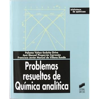 Problemas resueltos de química analítica (Biblioteca de químicas) Problemas resueltos de química analítica (Biblioteca de químicas)