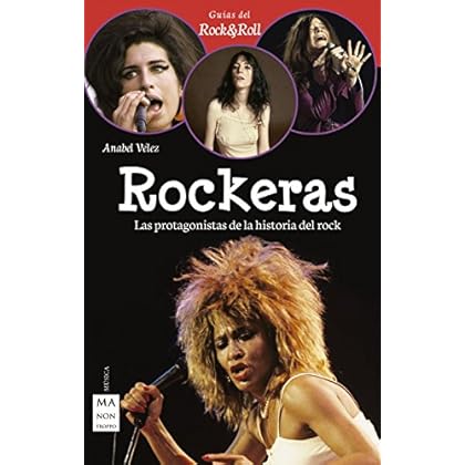 Rockeras: Las protagonistas de la historia del rock (Guias Rock & Roll)