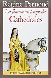 La femme au temps des Cathédrales