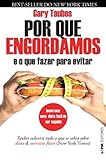 Por Que Engordamos: e O Que Fazer Para Evitar (Em Portugues do Brasil)