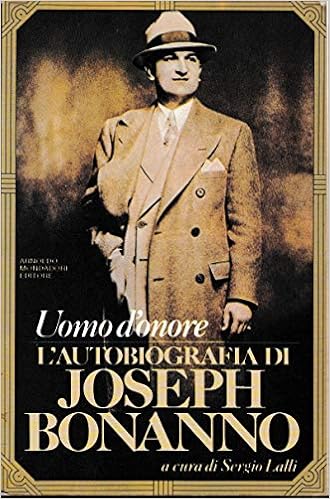 Sergio Lalli (a cura di) - Uomo d'onore. L'autobiografia di Joseph Bonanno (1984)