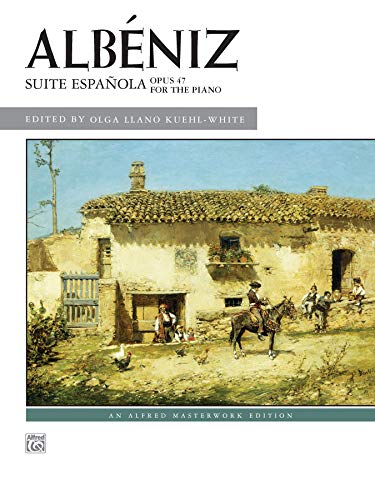 Suite Española, Op. 47 (Alfred Masterwork Edition) by 
