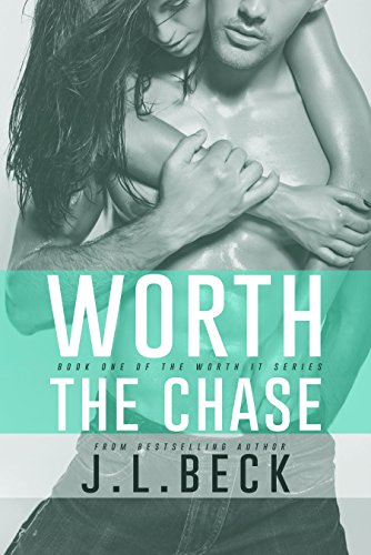 Worth the Chase (Worth It Series Book 1)
