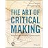 The Art of Critical Making: Rhode Island School of Design on Creative Practice