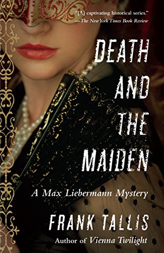 Death and the Maiden: A Max Liebermann Mystery by Frank Tallis