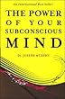 The Power of Your Subconscious Mind