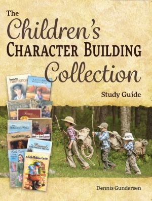 The Children's Character Building Collection Study Guide