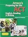 Preparing for the ACT English, Reading & Writing - Student Edition