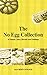 The No Egg Collection of Simple Cakes, Biscuits and Puddings by 
