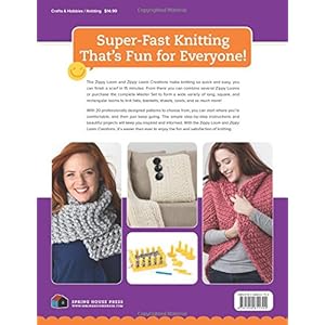 ZIPPY Loom Creations: 20 Quick & Easy Knitting Projects