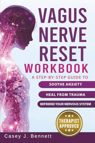 The Vagus Nerve Healing Guidebook: A 4 Week Program to Regulate