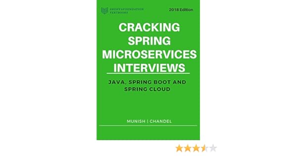 Amazon Com Cracking Spring Microservices Interviews A Quick Handbook For Java Spring Developers Ebook Chandel Munish Kindle Store
